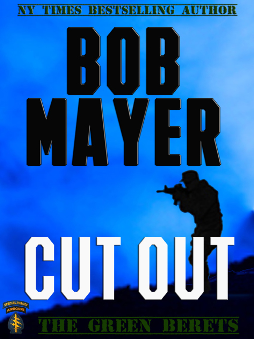 Title details for Cut Out by Bob Mayer - Available
